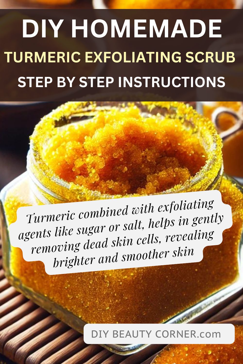 DIY Homemade Turmeric Exfoliating Scrub: A Natural Glow for Your Skin