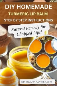 Turmeric Lip Balm: Natural Remedy for Chapped Lips
