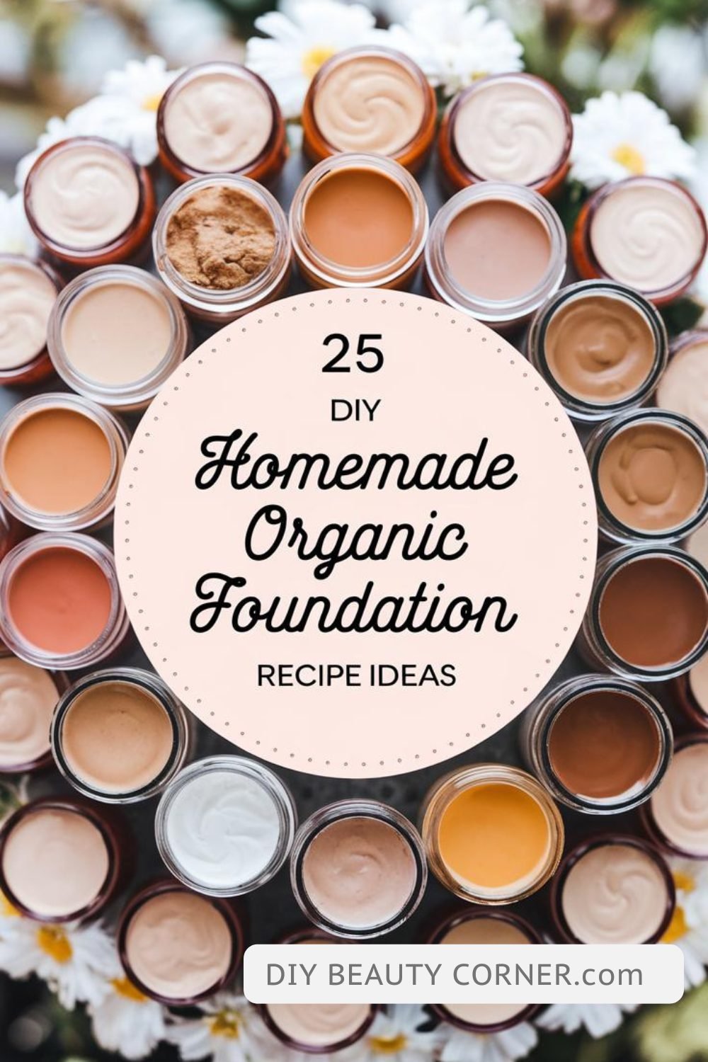 25 Best DIY Homemade Organic Foundation Recipe Ideas