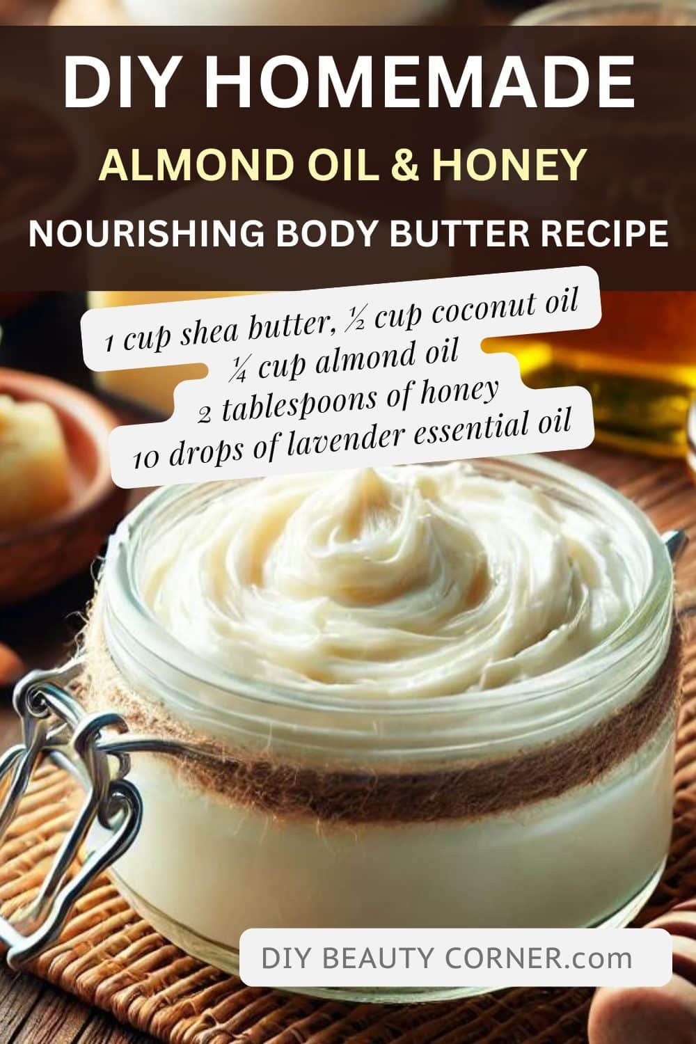 DIY Homemade Almond Oil and Honey Deep Nourishing Body Butter Recipe