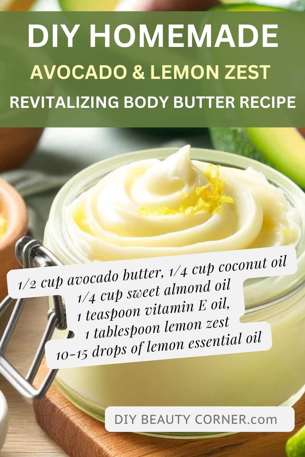 DIY Homemade Avocado Butter and Lemon Zest Revitalizing Body Butter Recipe