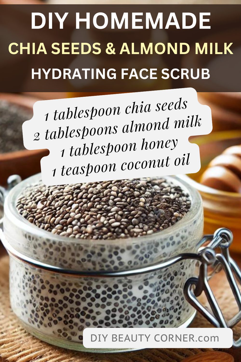 DIY Chia Seeds and Almond Milk Hydrating Face Scrub