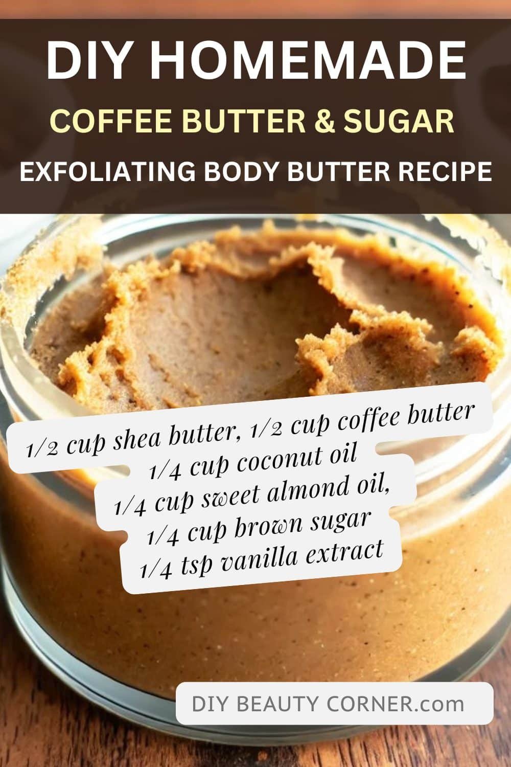 DIY Homemade Coffee Butter and Sugar Exfoliating Body Butter Recipe