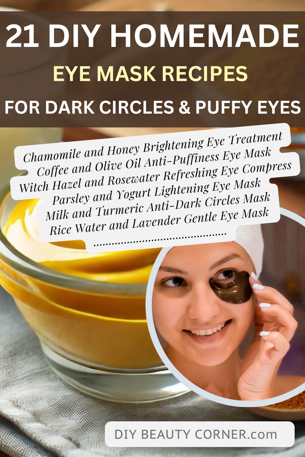 21 Best DIY Homemade Eye Mask Recipes for Dark Circles and Puffy Eyes