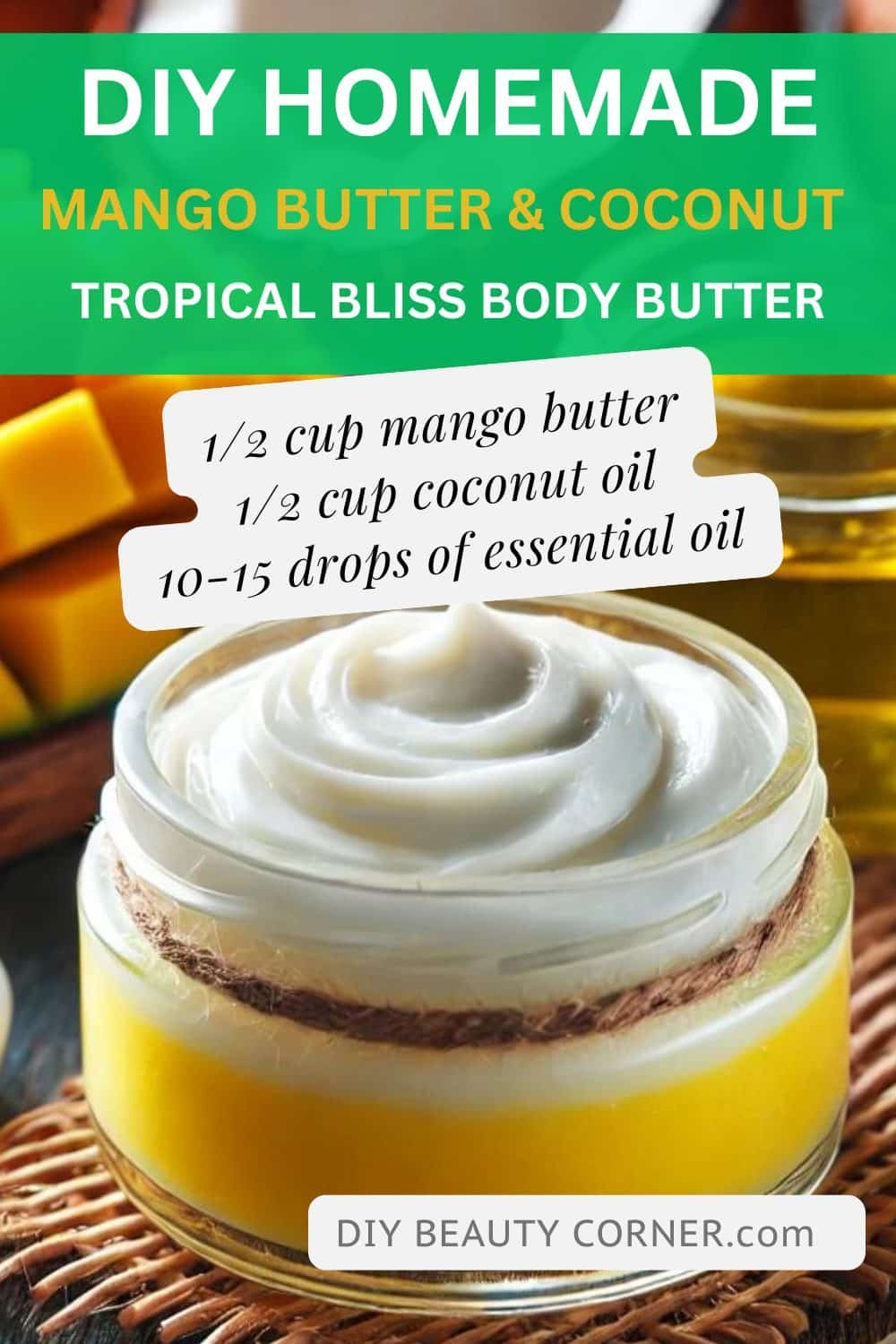 DIY Homemade Mango Butter and Coconut Tropical Bliss Body Butter Recipe