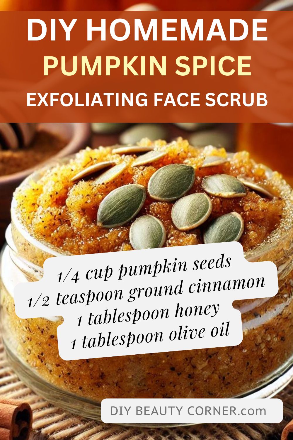 DIY Pumpkin Seed and Cinnamon Spice Face Scrub