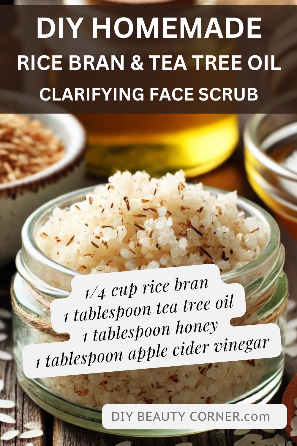 DIY Rice Bran and Tea Tree Oil Clarifying Face Scrub
