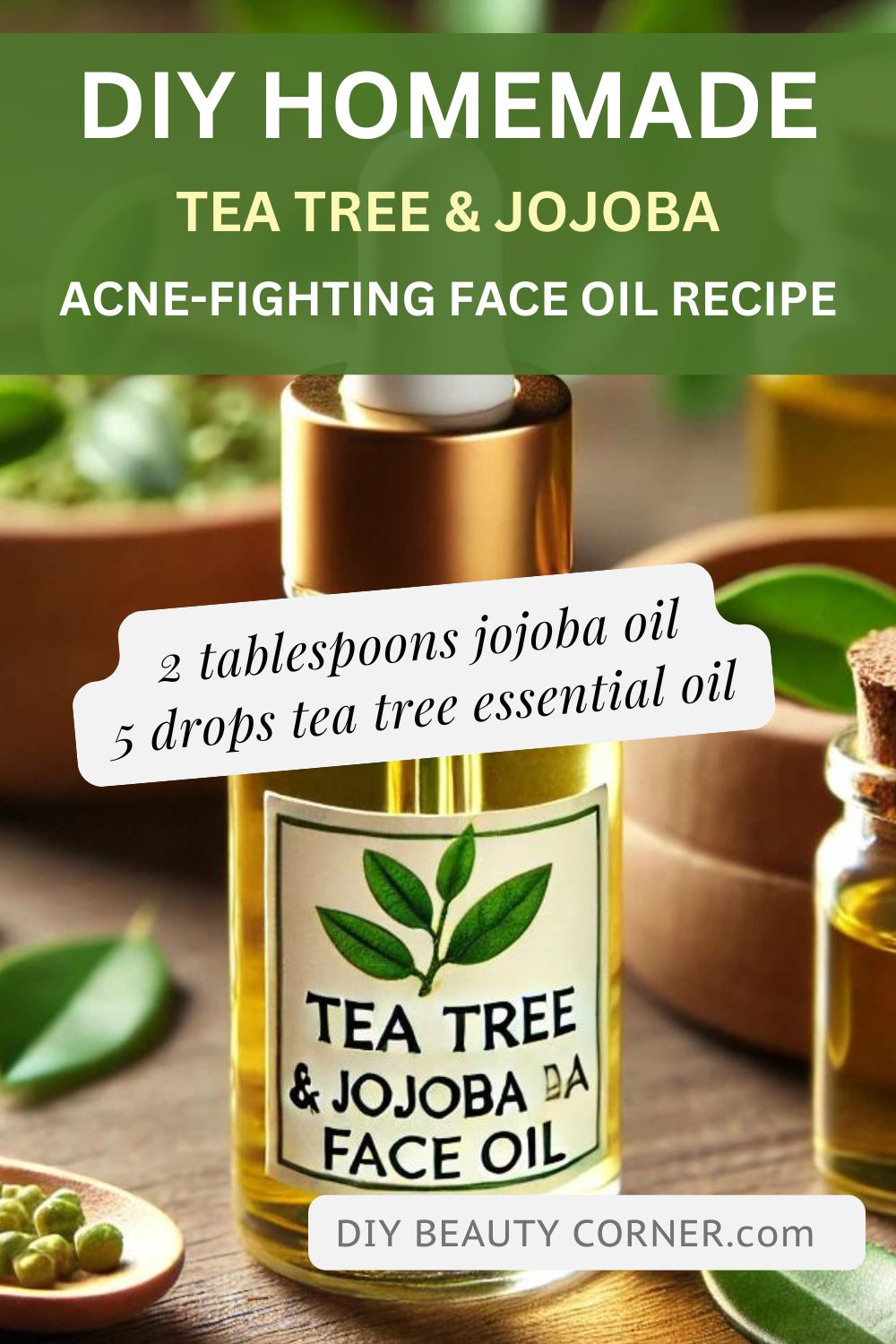 DIY Homemade Acne-Fighting Tea Tree and Jojoba Face Oil