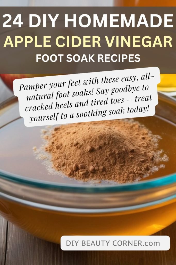Soaking Feet In Apple Cider Vinegar For Neuropathy 24 DIY Homemade Apple Cider Vinegar Foot Soak Recipes for Soothing Relief