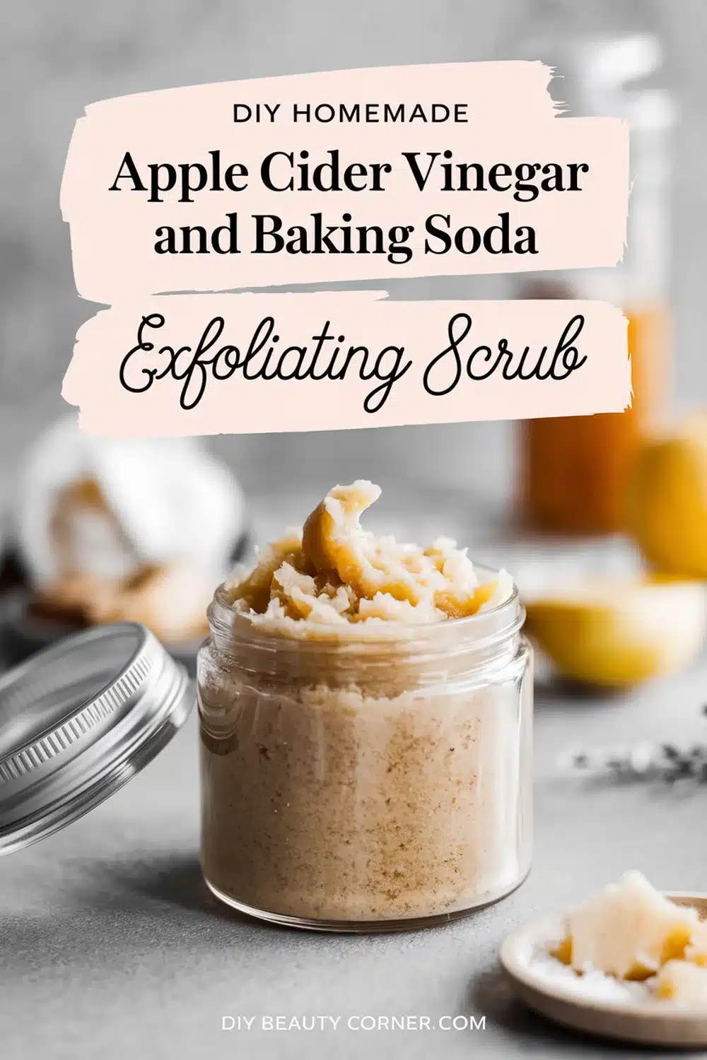 DIY HOMEMADE Apple Cider Vinegar and Baking Soda Exfoliating Scrub