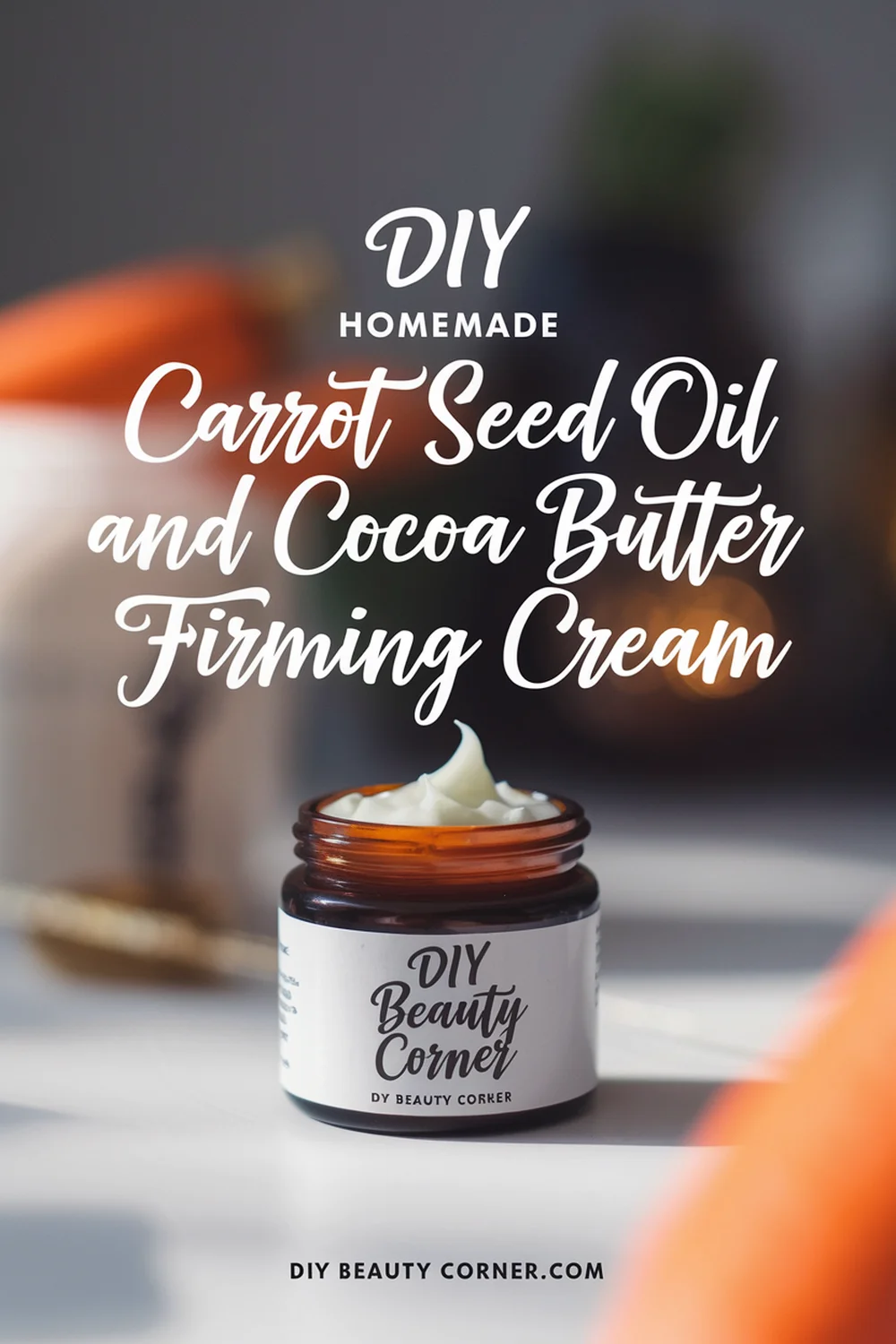 DIY HOMEMADE Carrot Seed Oil and Cocoa Butter Firming Cream 