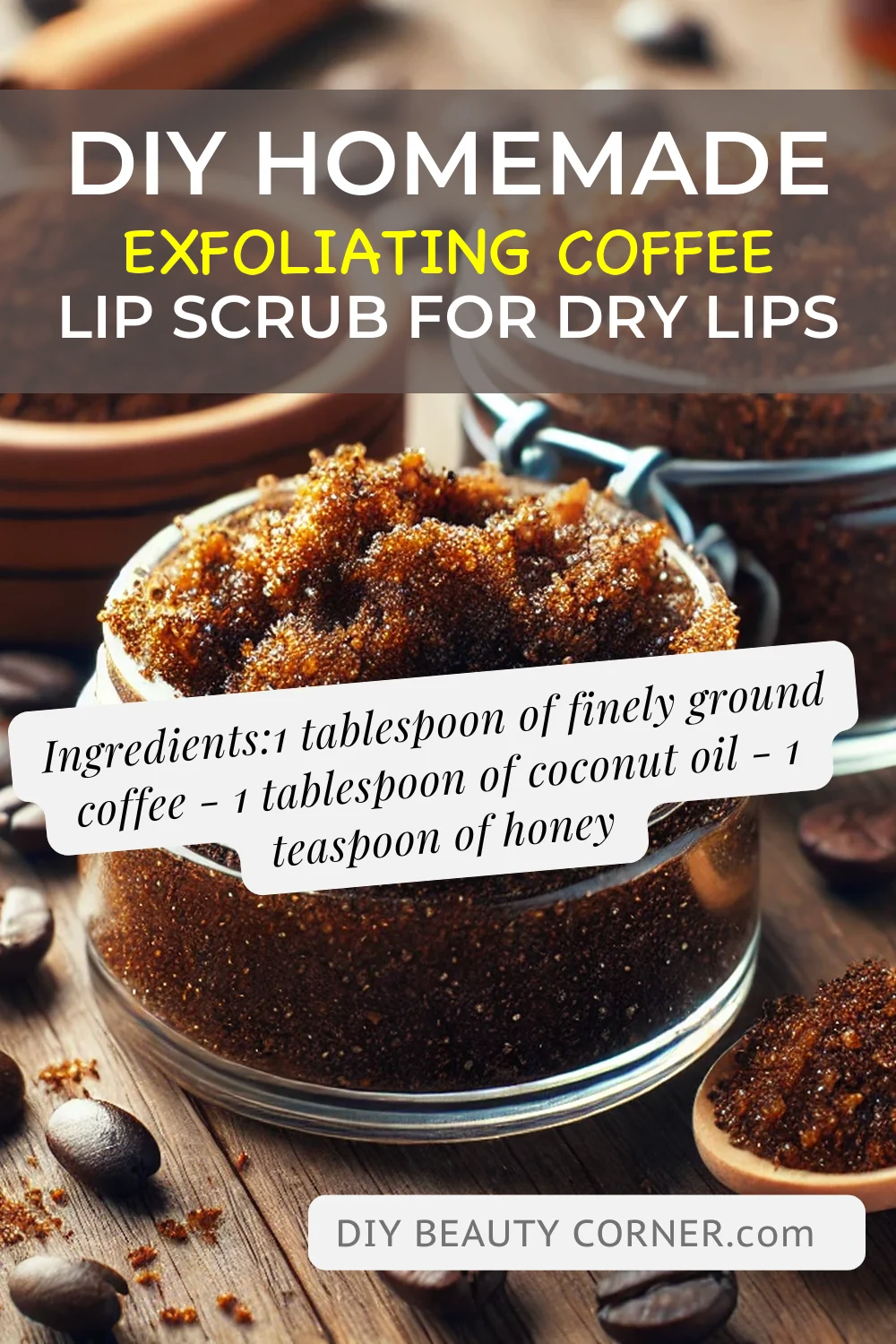 DIY HOMEMADE Exfoliating Coffee Lip Scrub For Dry Lips