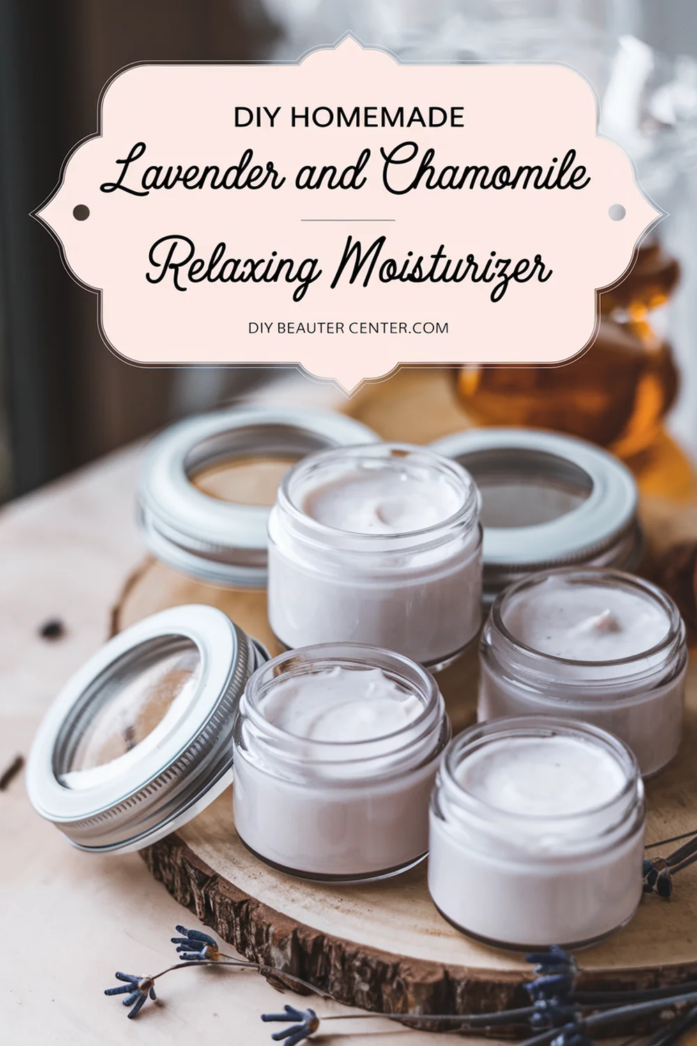 DIY HOMEMADE Lavender and Chamomile Relaxing Moisturizer 