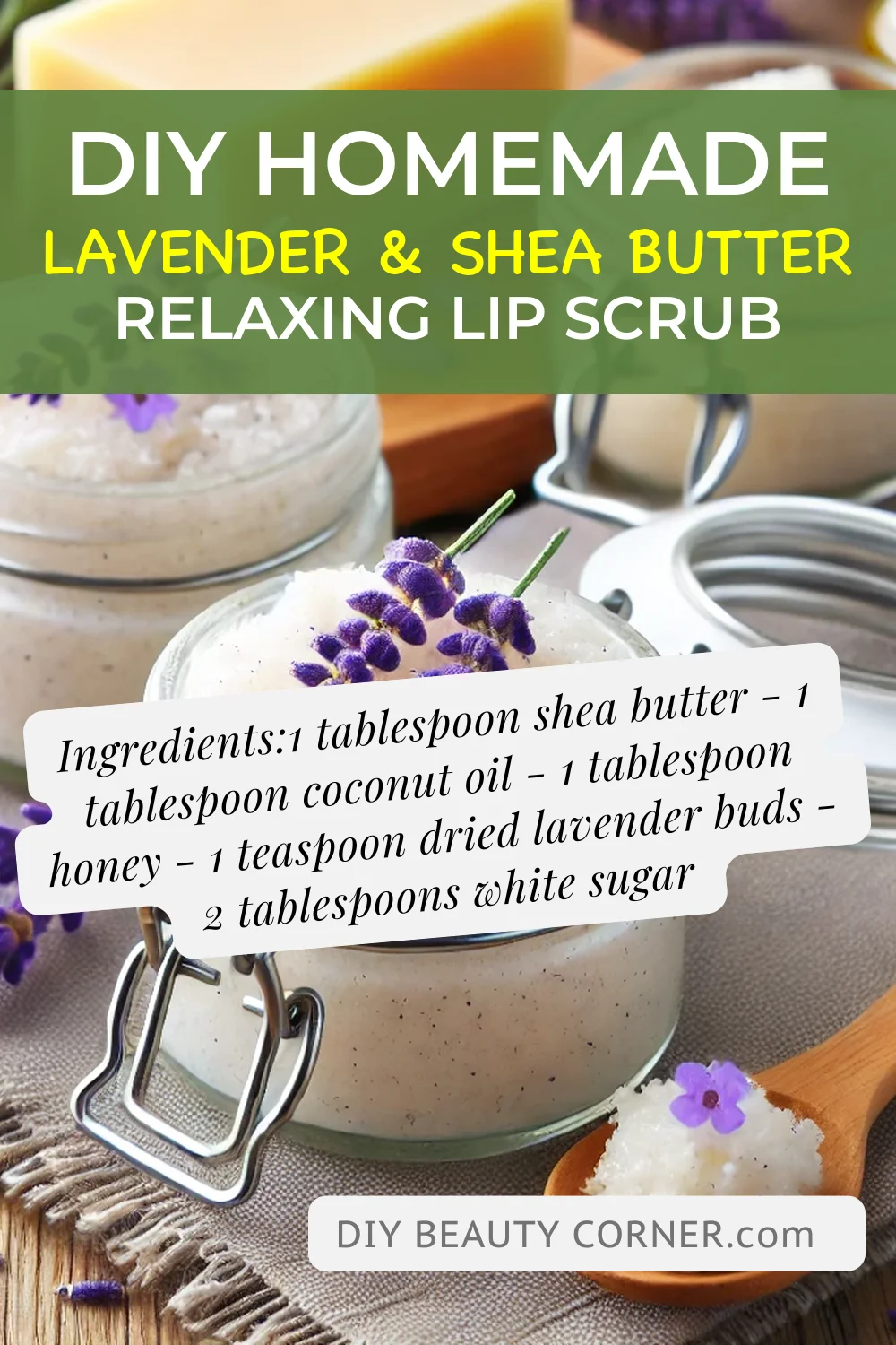 DIY HOMEMADE Lavender & Shea Butter Relaxing Lip Scrub
