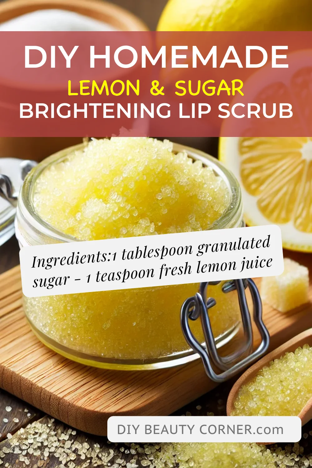 DIY HOMEMADE Lemon & Sugar Brightening Lip Scrub