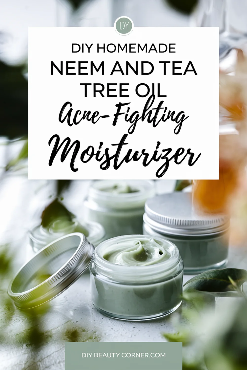 DIY HOMEMADE Neem and Tea Tree Oil Acne-Fighting Moisturizer 