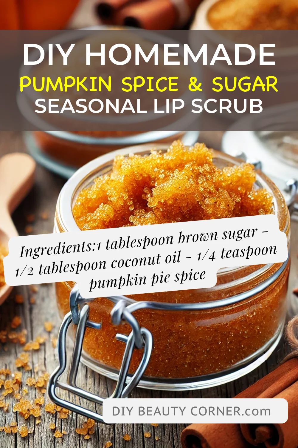 DIY HOMEMADE Pumpkin Spice & Sugar Seasonal Lip Scrub