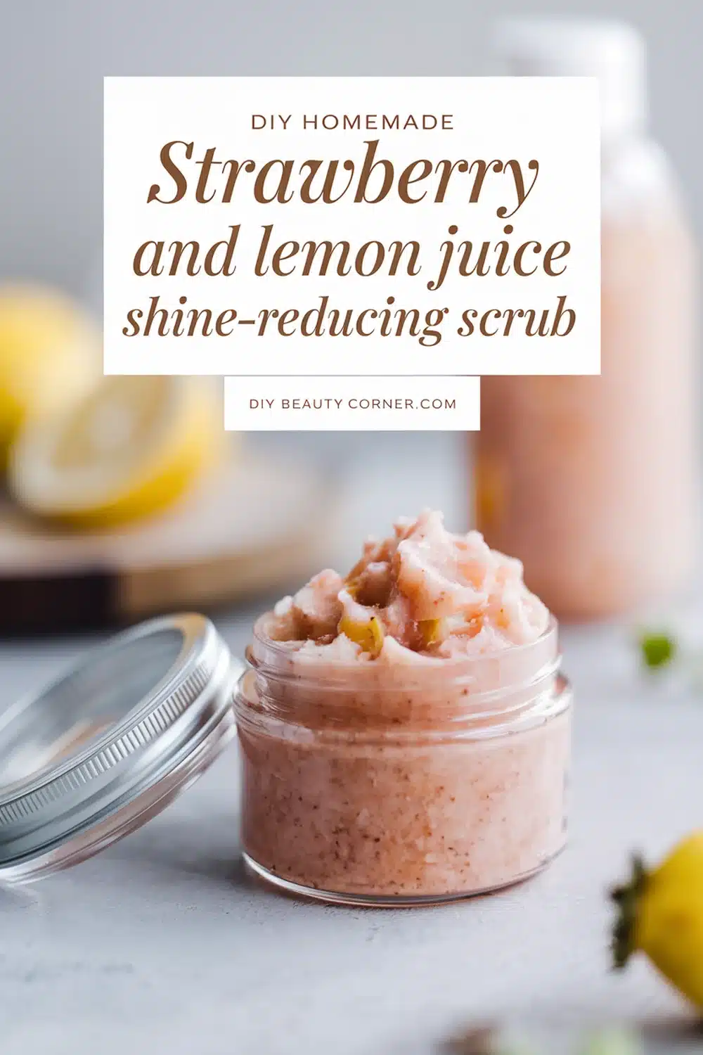 DIY HOMEMADE Strawberry and Lemon Juice Shine-Reducing Scrub
