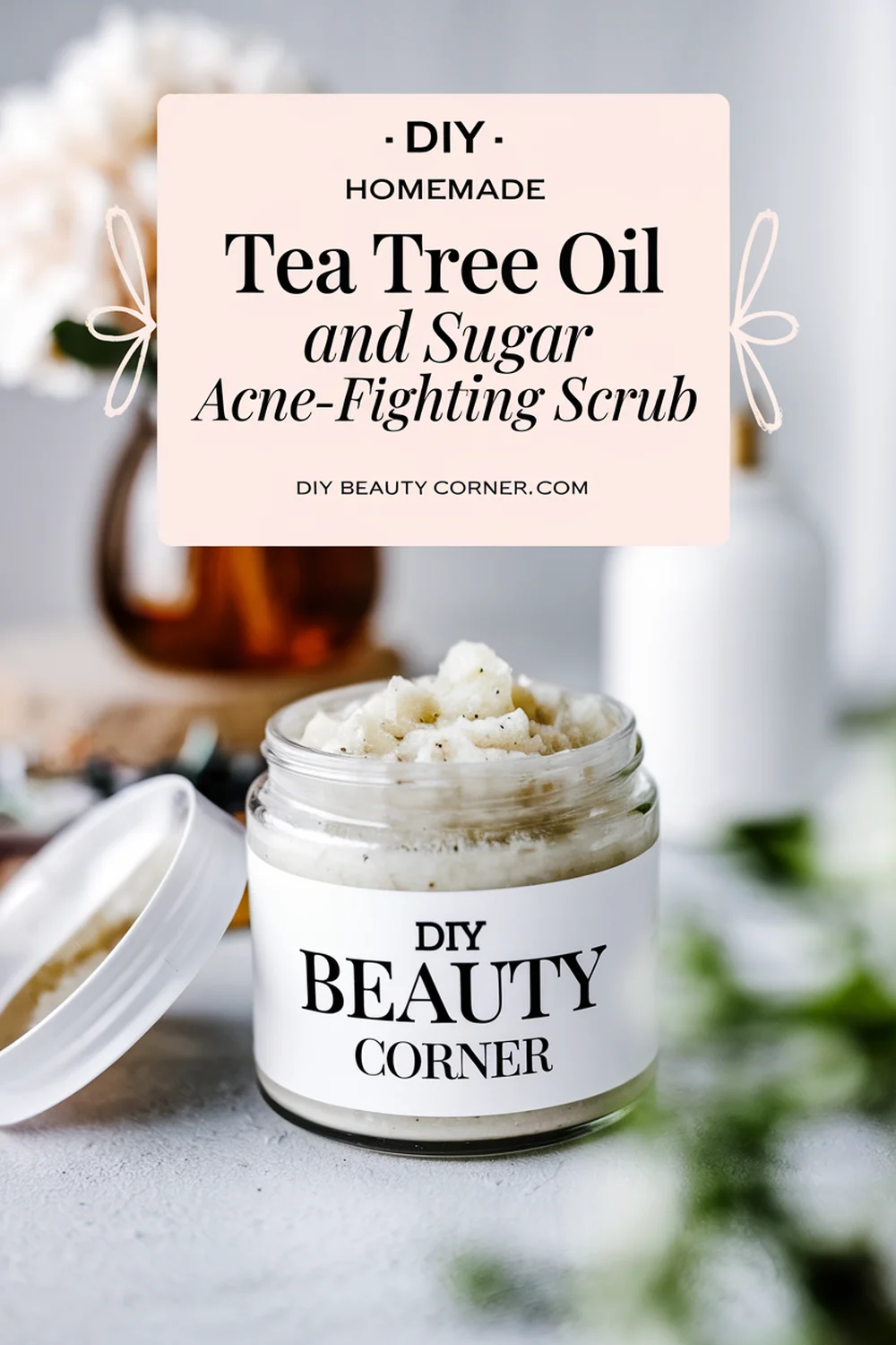 DIY HOMEMADE Tea Tree Oil And Sugar Acne-Fighting Scrub 
