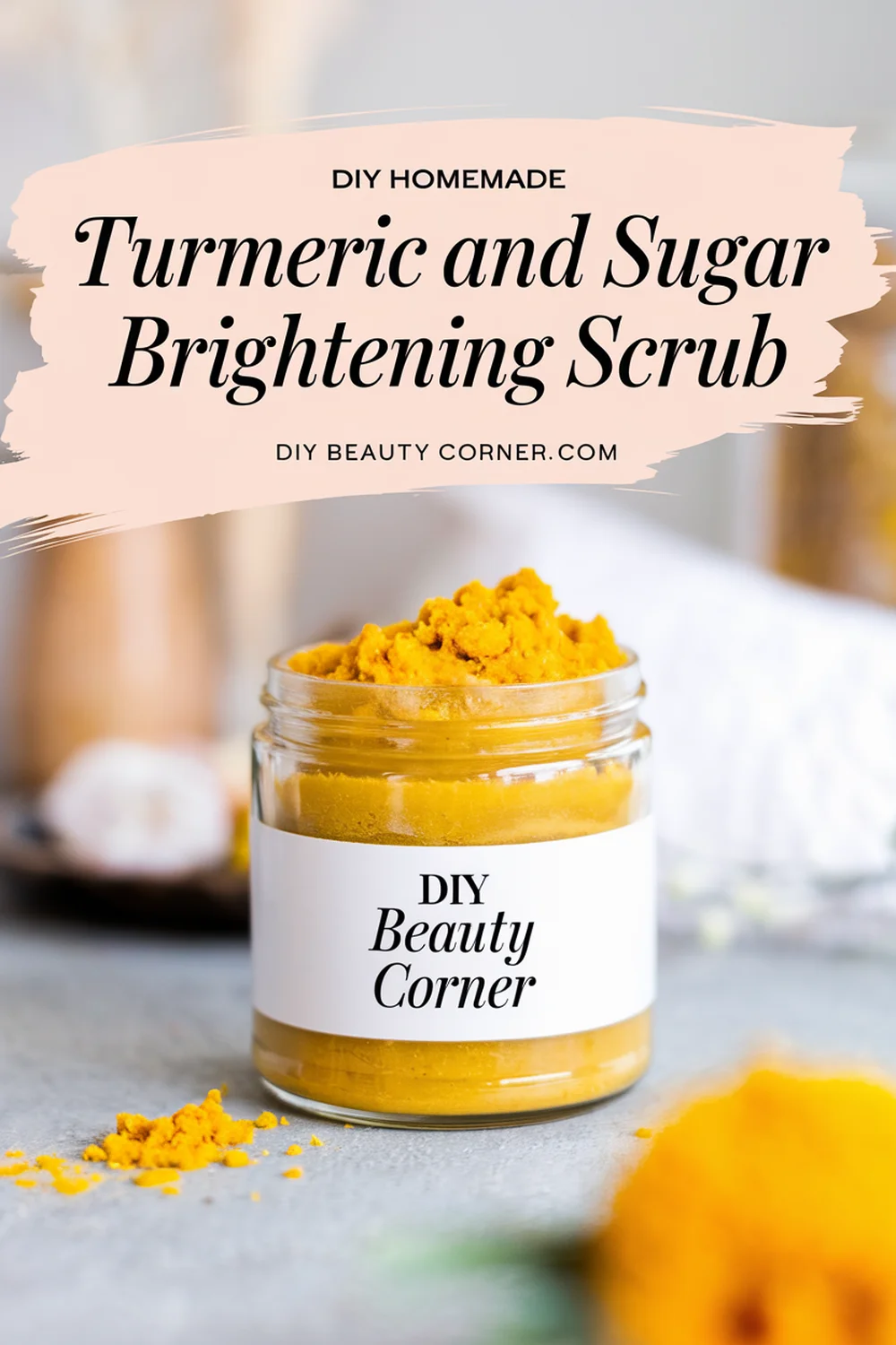 DIY HOMEMADE Turmeric And Sugar Brightening Scrub 