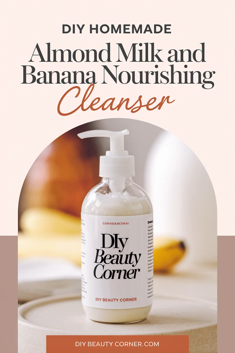 DIY HOMEMADE Almond Milk and Banana Nourishing Cleanser 
