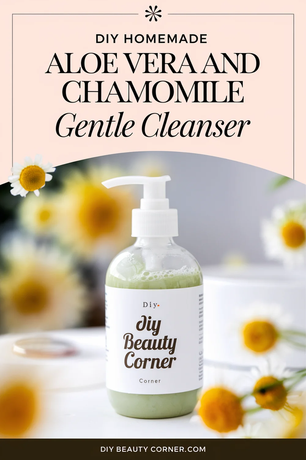 DIY HOMEMADE Aloe Vera and Chamomile Gentle Cleanser 