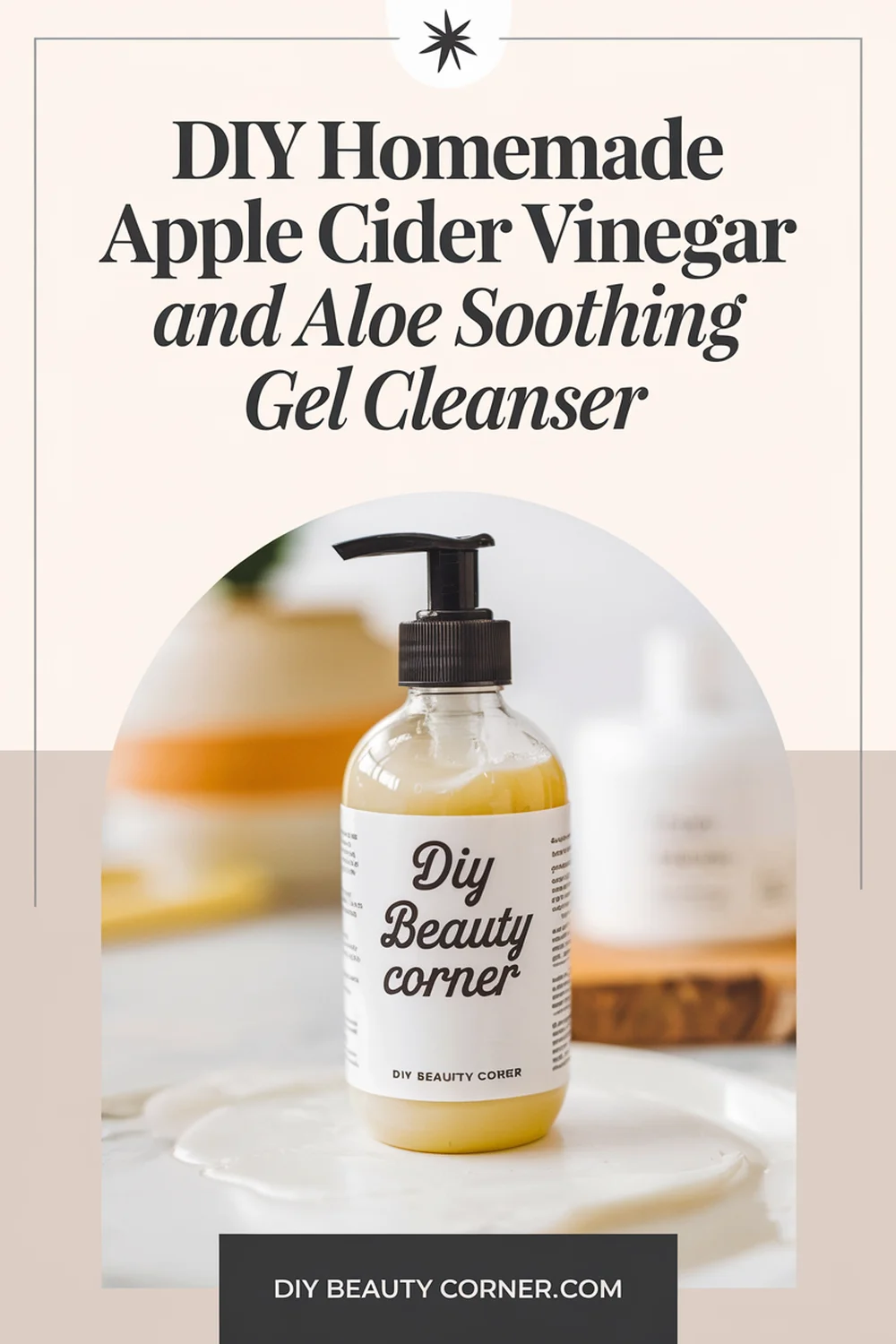DIY HOMEMADE Apple Cider Vinegar and Aloe Soothing Gel Cleanser 