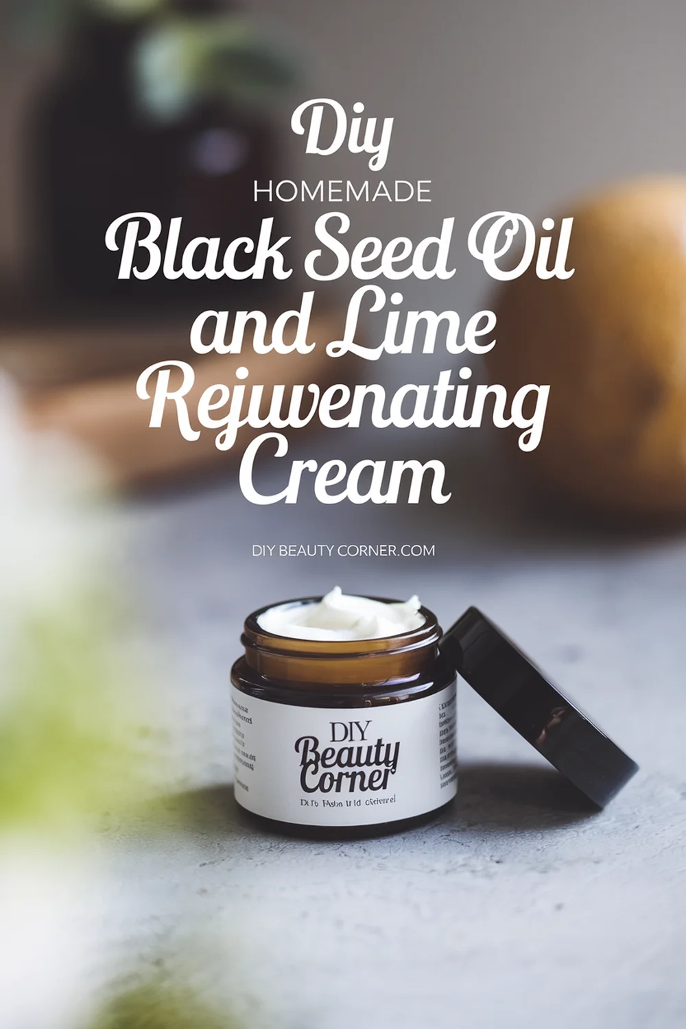 DIY HOMEMADE Black Seed Oil and Lime Rejuvenating Cream 