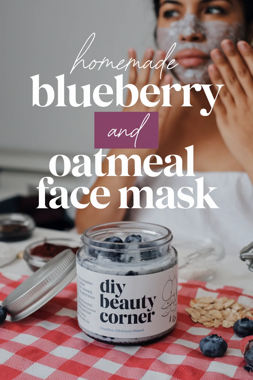 DIY HOMEMADE Blueberry And Oatmeal Antioxidant Mask 