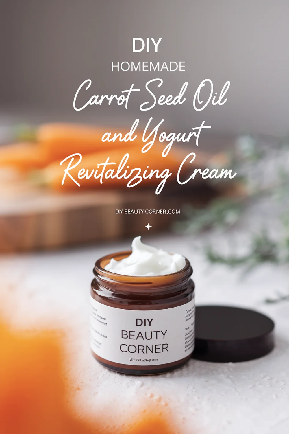 DIY HOMEMADE Carrot Seed Oil and Yogurt Revitalizing Cream 