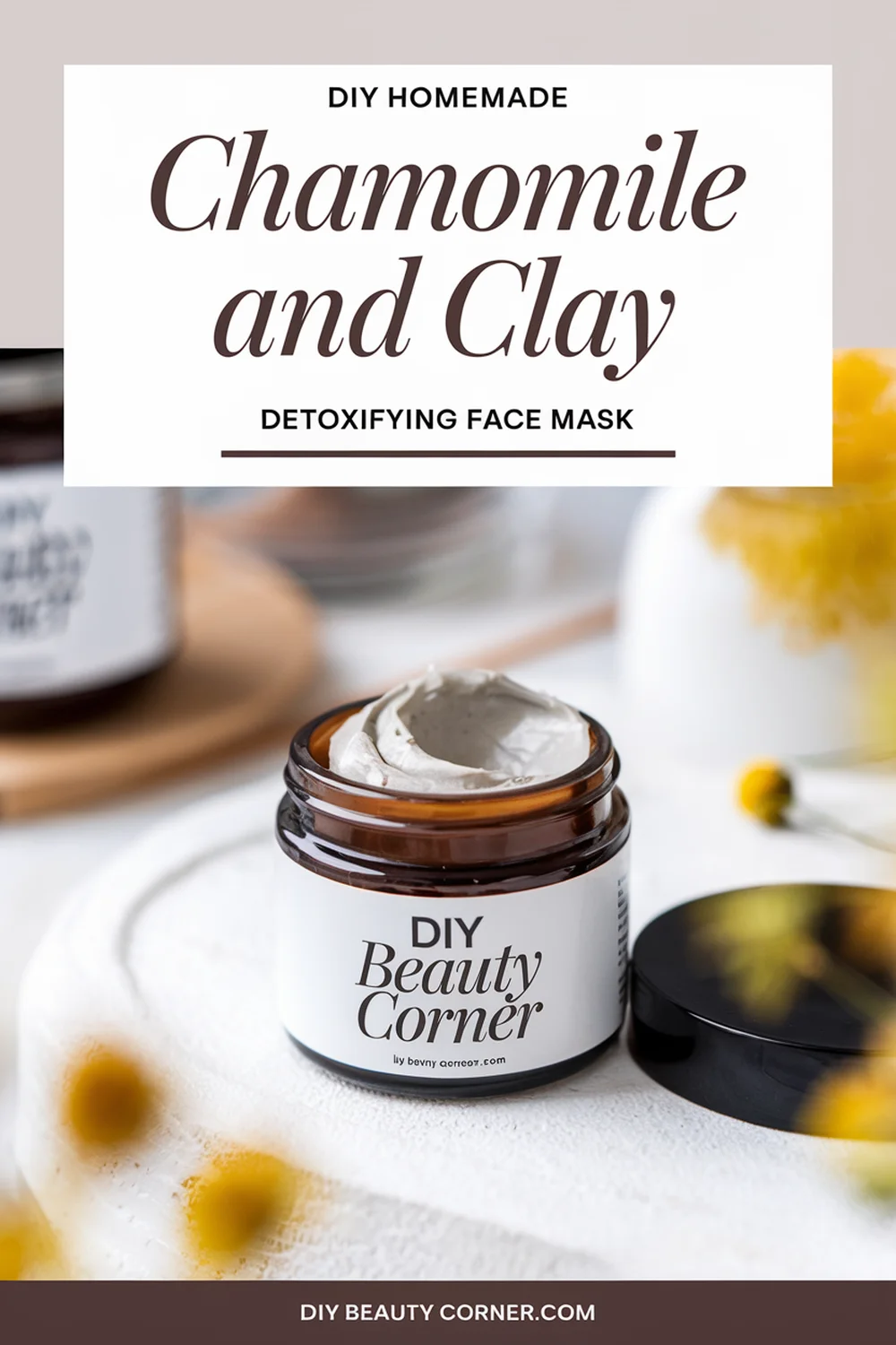 DIY HOMEMADE Chamomile and Clay Detoxifying Face Mask 