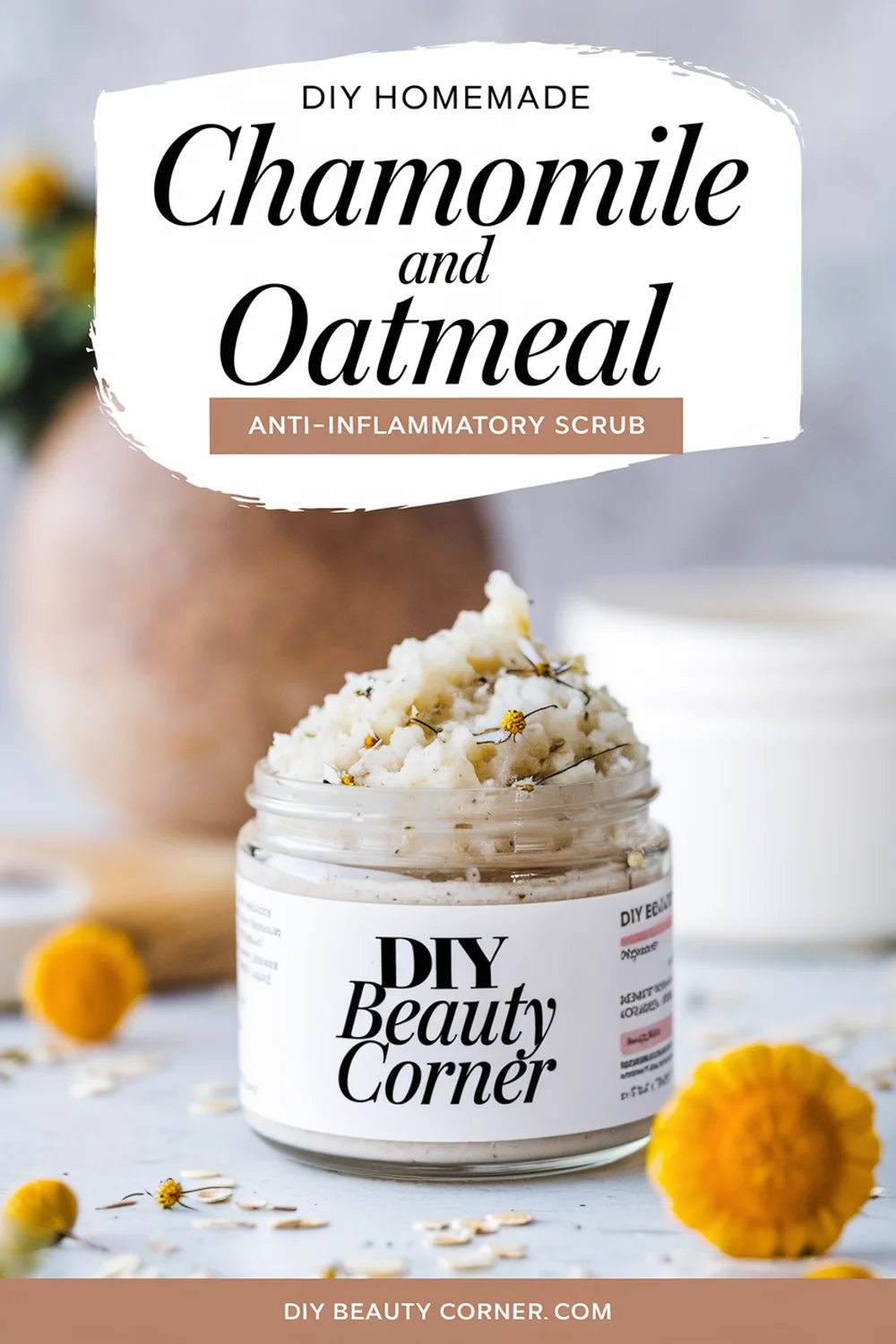 DIY HOMEMADE Chamomile and Oatmeal Anti-Inflammatory Scrub 