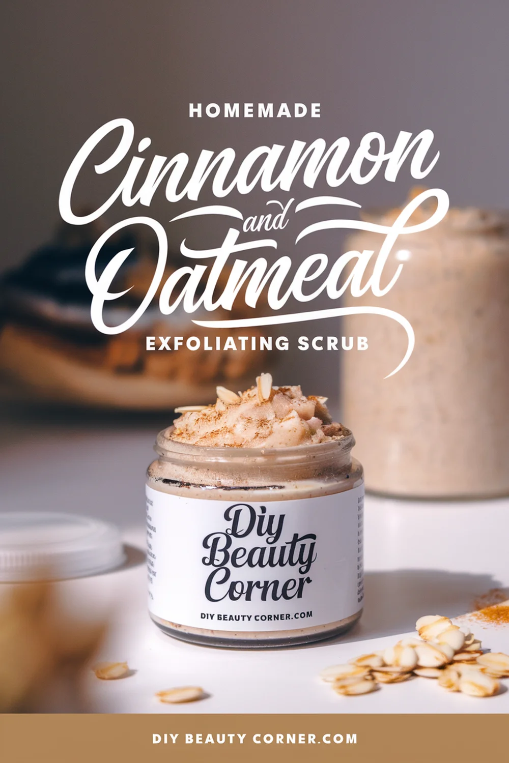 DIY HOMEMADE Cinnamon And Oatmeal Exfoliating Scrub 
