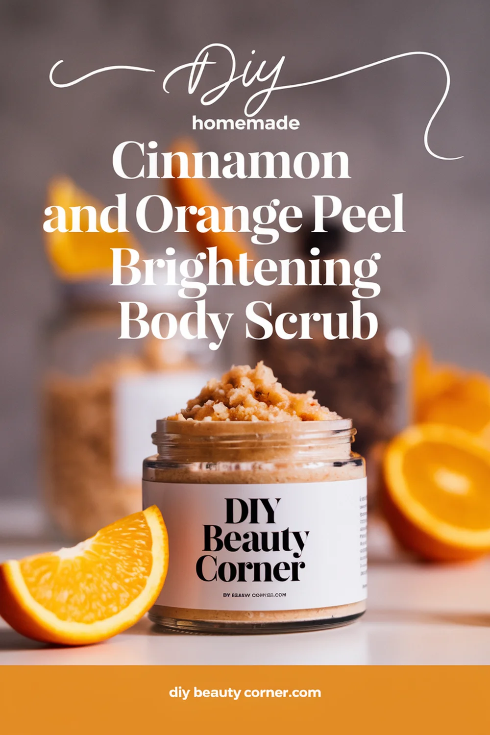 DIY HOMEMADE Cinnamon And Orange Peel Brightening Body Scrub 