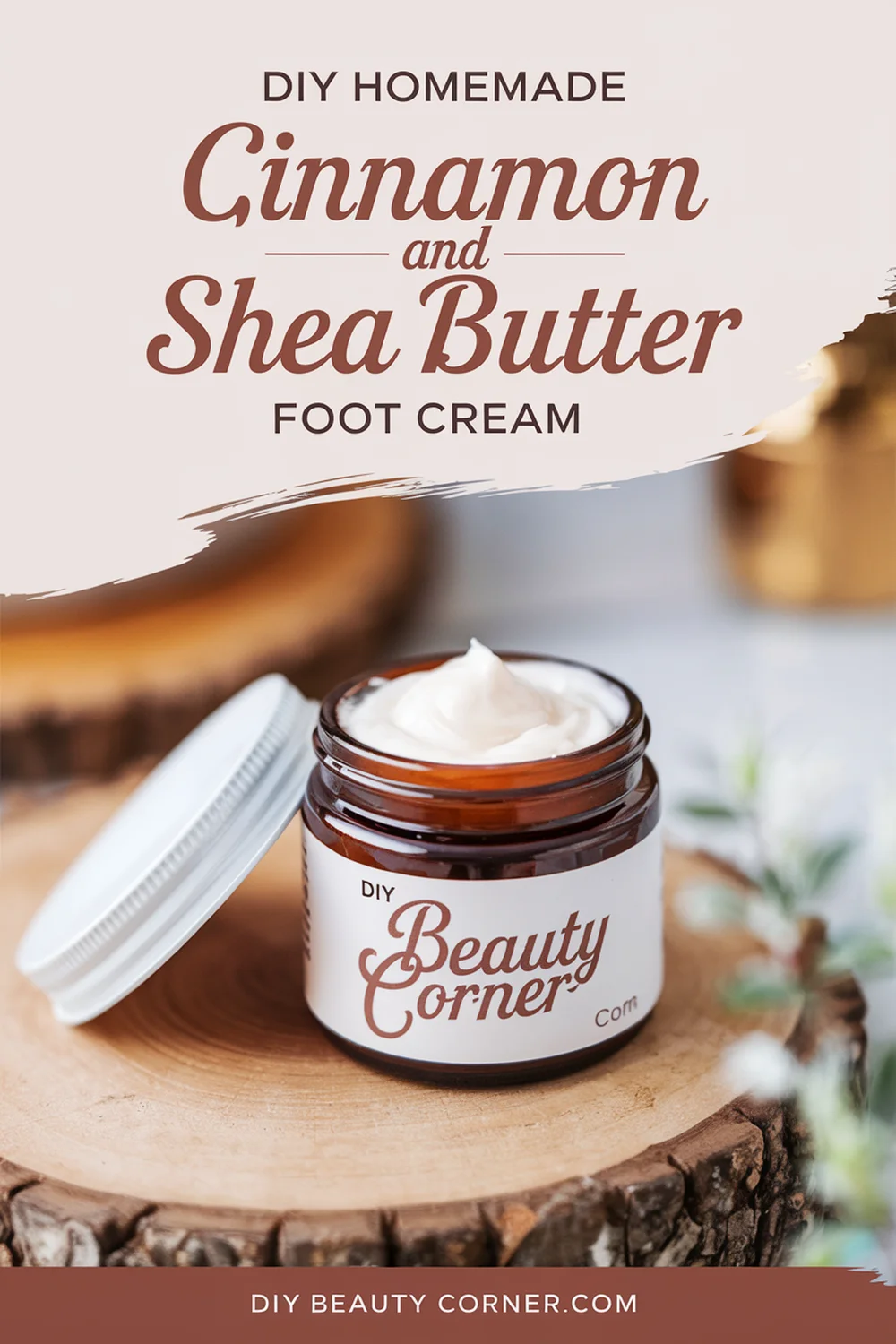 DIY HOMEMADE Cinnamon And Shea Butter Foot Cream 