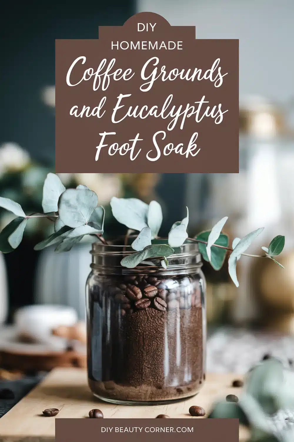 DIY HOMEMADE Coffee Grounds and Eucalyptus Foot Soak 