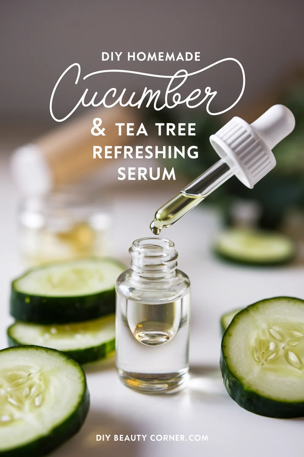 DIY HOMEMADE Cucumber and Tea Tree Refreshing Serum 