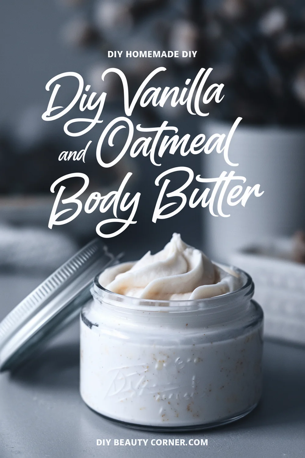 DIY HOMEMADE DIY Vanilla And Oatmeal Whipped Body Butter 