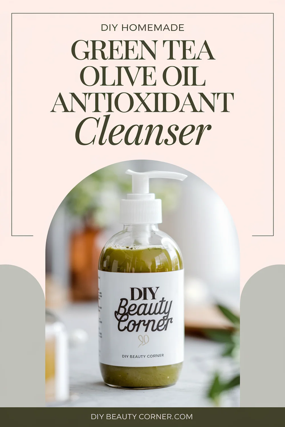 DIY HOMEMADE Green Tea and Olive Oil Antioxidant Cleanser 