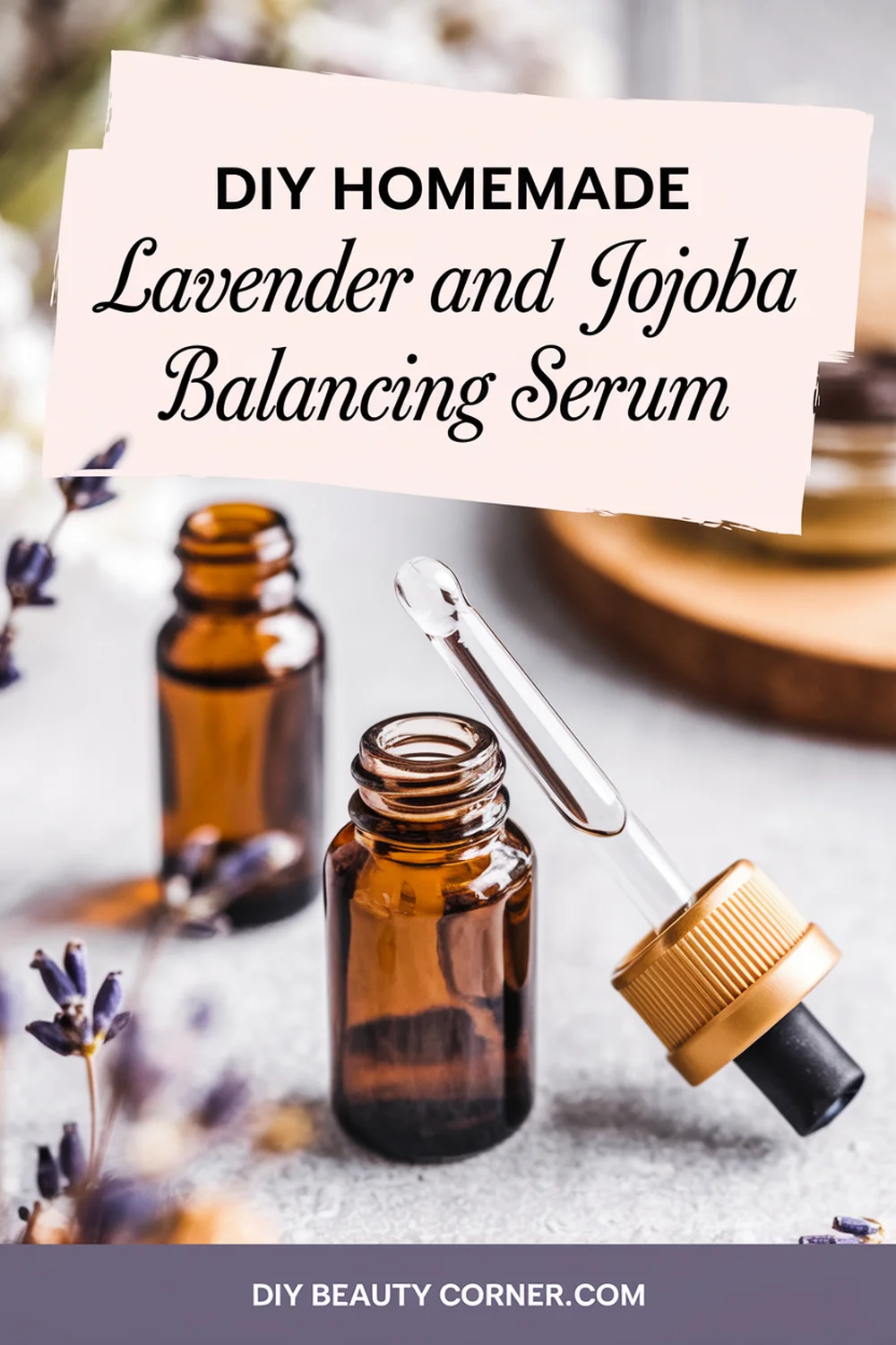 DIY HOMEMADE Lavender and Jojoba Balancing Serum 