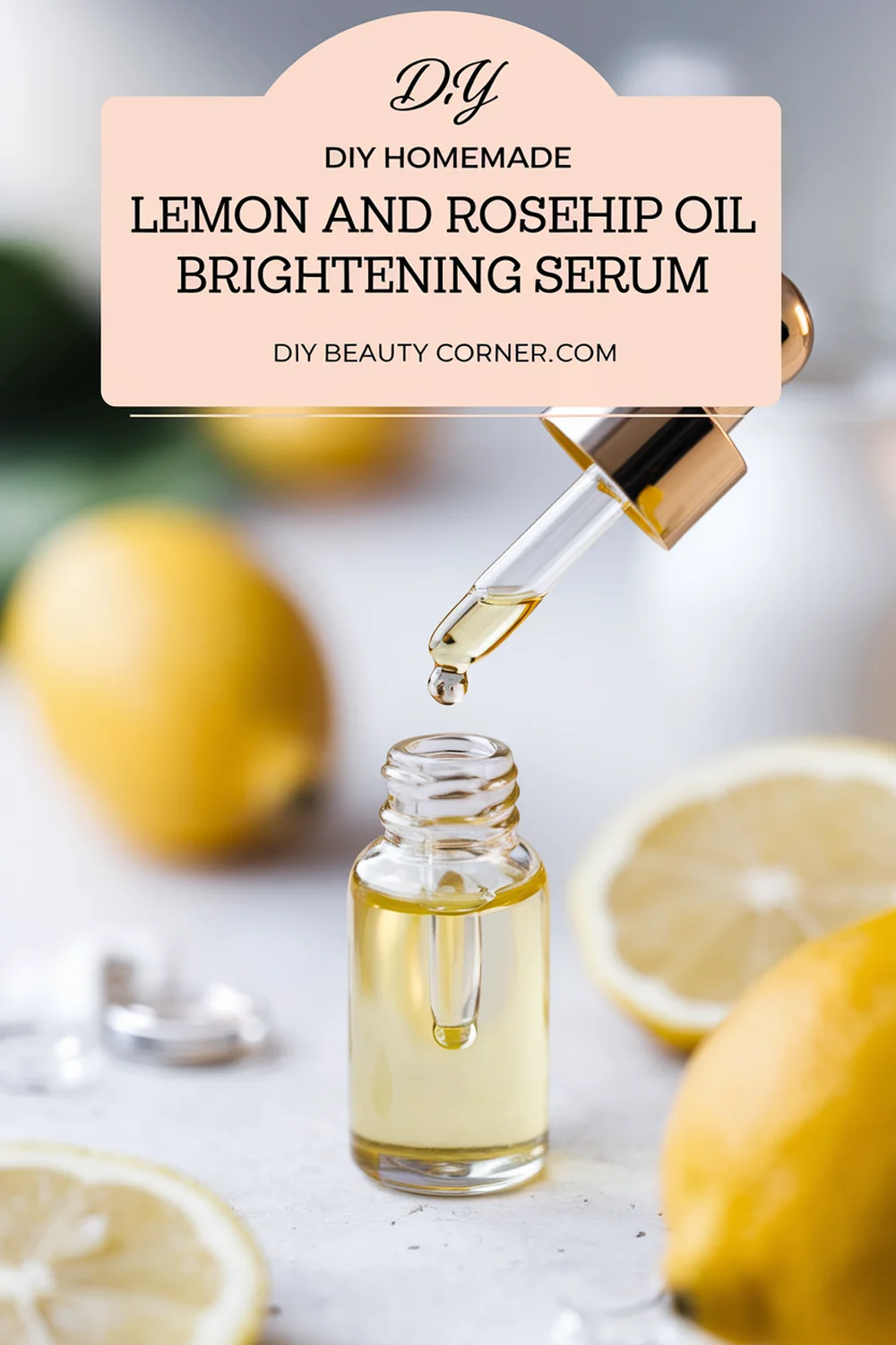 DIY HOMEMADE Lemon and Rosehip Oil Brightening Serum 