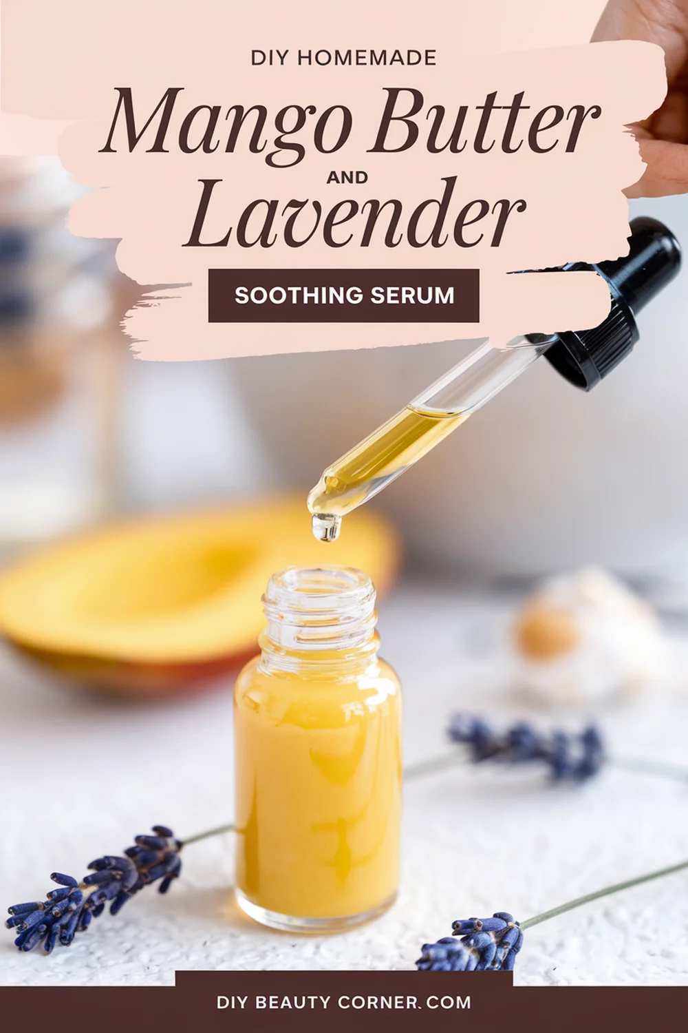 DIY HOMEMADE Mango Butter And Lavender Soothing Serum 