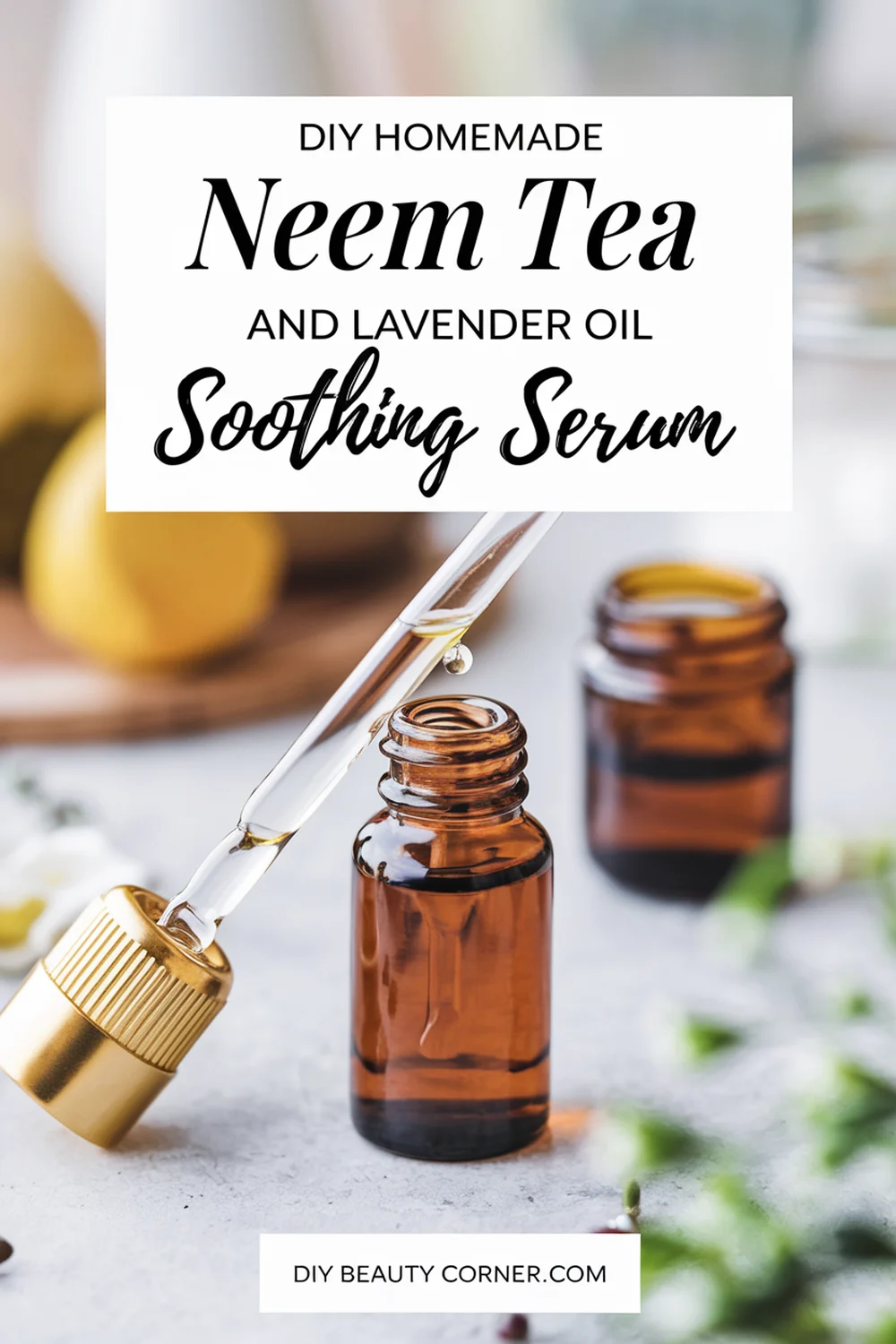 DIY HOMEMADE Neem Tea and Lavender Oil Soothing Serum 