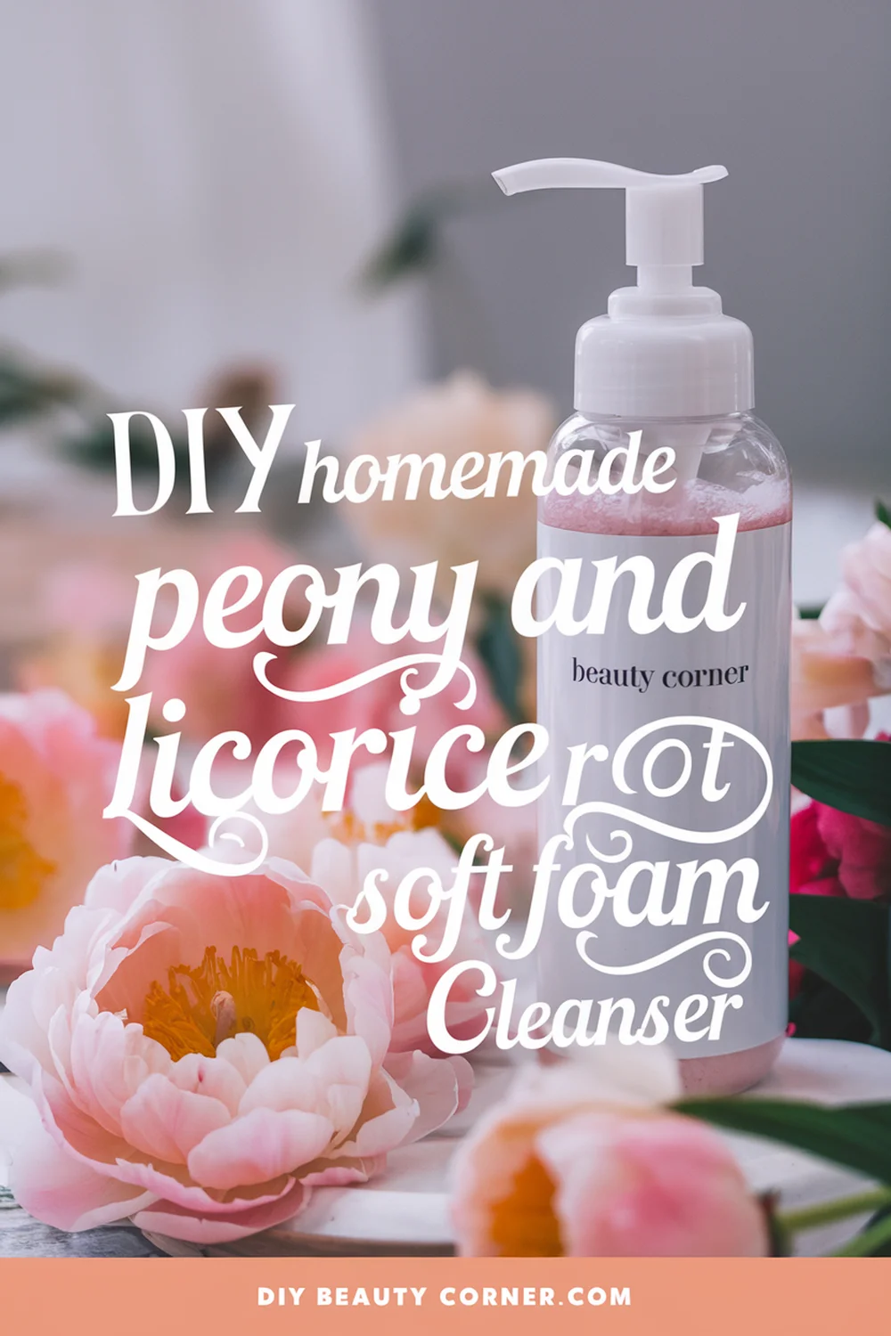 DIY HOMEMADE Peony and Licorice Root Soft Foam Cleanser 