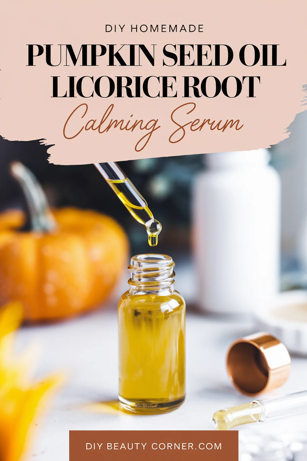 DIY HOMEMADE Pumpkin Seed Oil And Licorice Root Calming Serum 