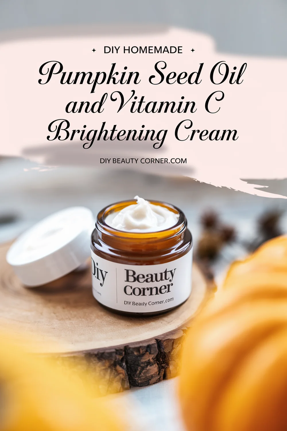 DIY HOMEMADE Pumpkin Seed Oil and Vitamin C Brightening Cream 