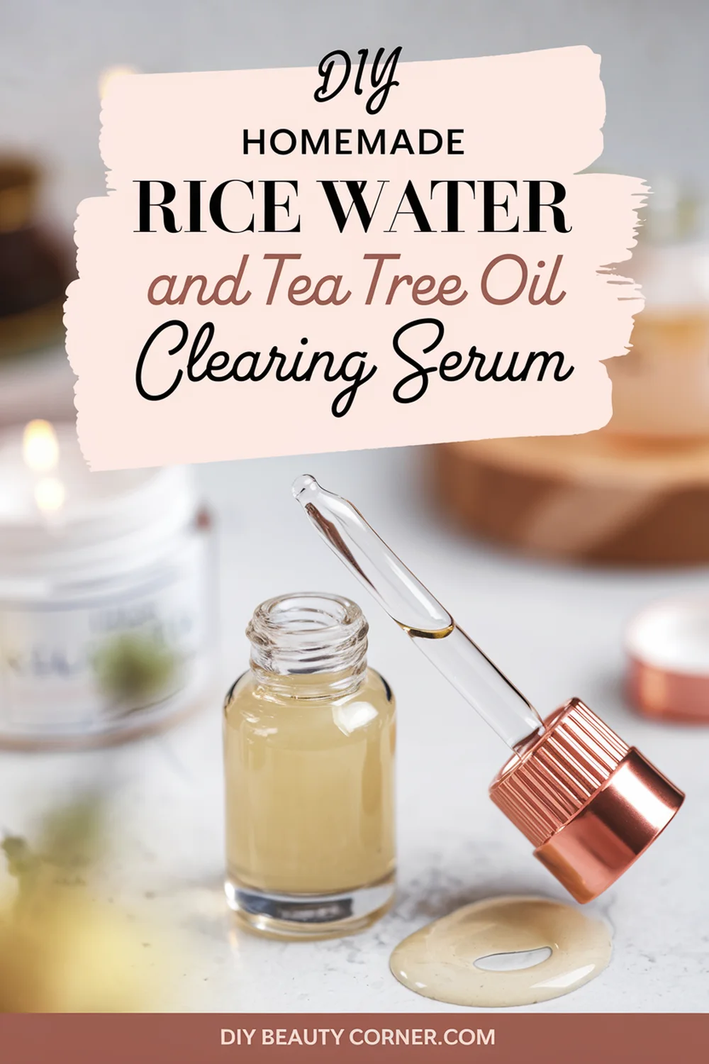 DIY HOMEMADE Rice Water and Tea Tree Oil Clearing Serum 