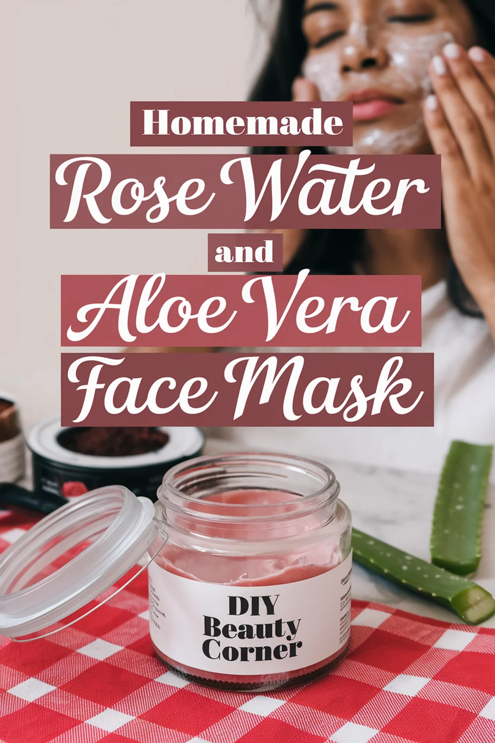 DIY HOMEMADE Rose Water And Aloe Vera Gentle Mask 