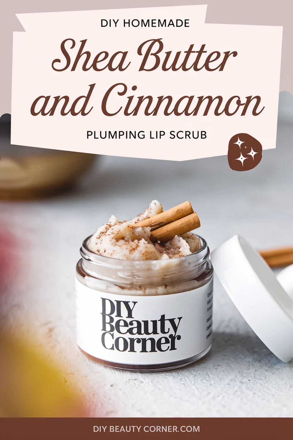 DIY HOMEMADE Shea Butter and Cinnamon Plumping Lip Scrub 