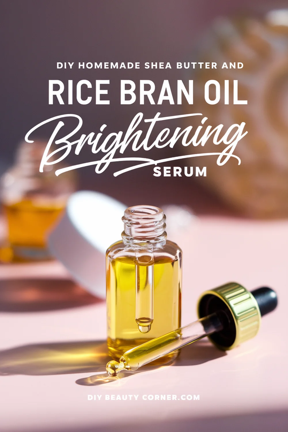 DIY HOMEMADE Shea Butter and Rice Bran Oil Brightening Serum 